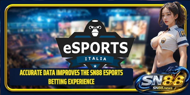 Accurate data improves the SN88 esports betting experience