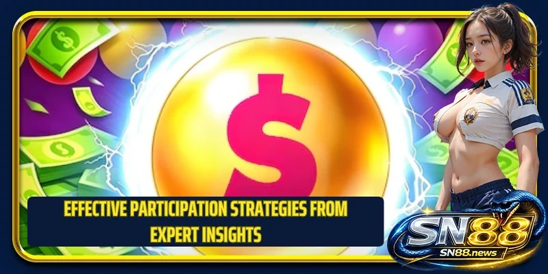 Effective participation strategies from expert insights