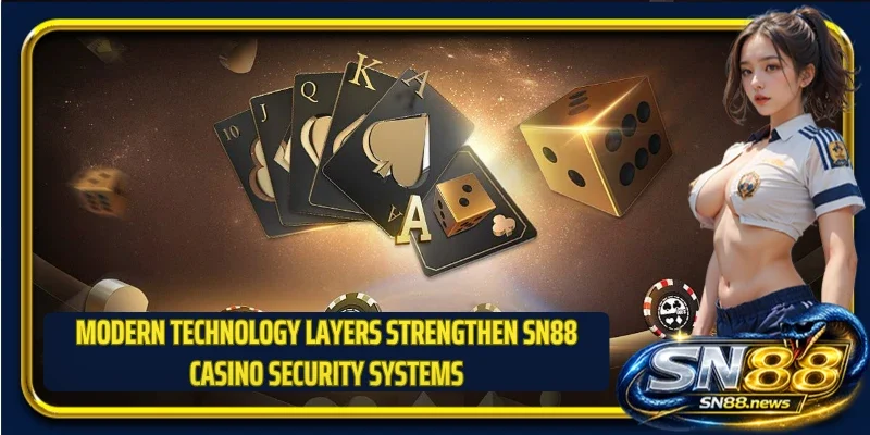 Modern technology layers strengthen SN88 casino security systems