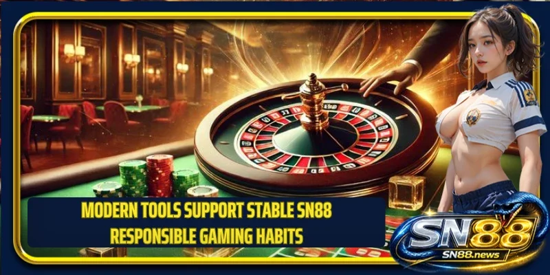 Modern tools support stable SN88 responsible gaming habits