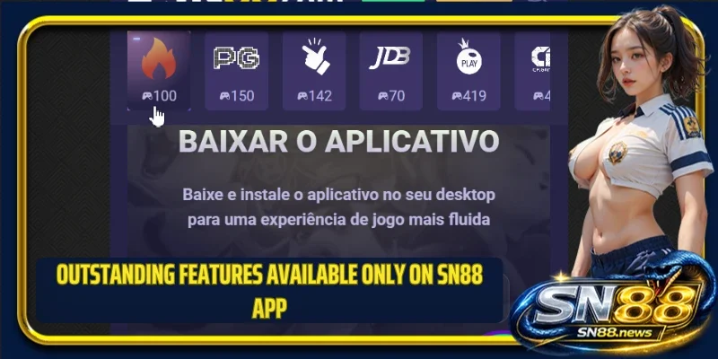 Outstanding features available only on SN88 app
