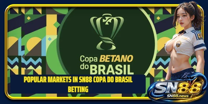 Popular markets in SN88 Copa do Brasil betting