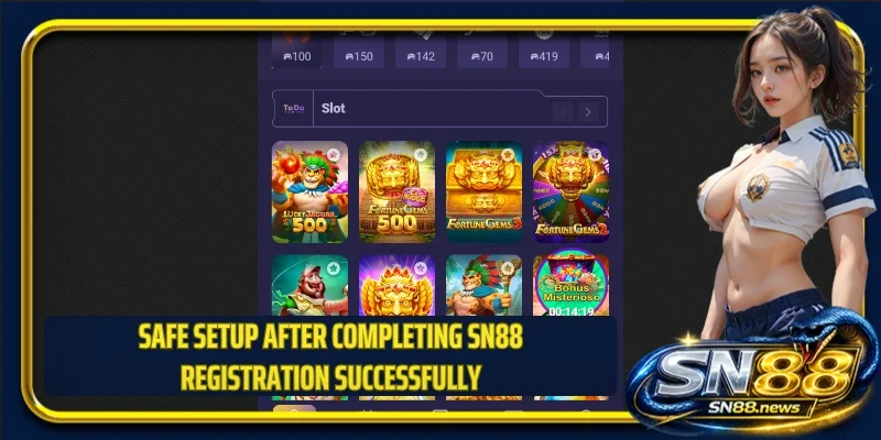 Safe setup after completing SN88 registration successfully