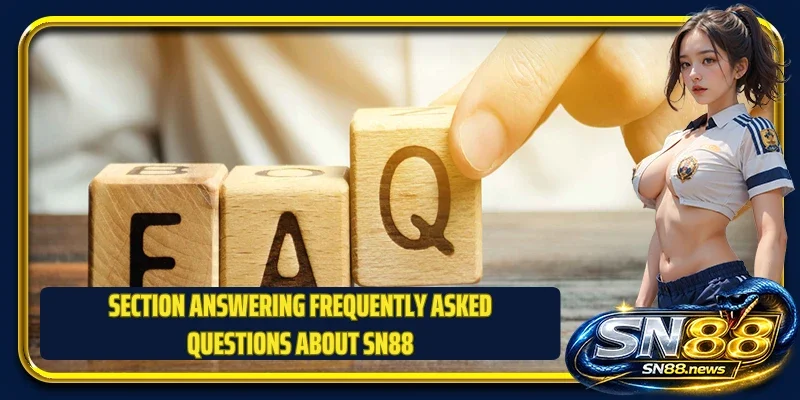 Section answering frequently asked questions about SN88