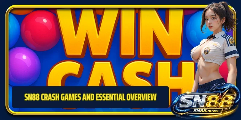 SN88 Crash Games and Essential Overview